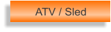 ATV / Sled